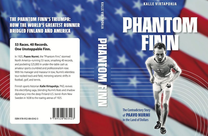 Paavo Nurmen tarinaa englanniksi – Phantom Finn– The Contradictory Story of Paavo Nurmi in the Land of Dollars